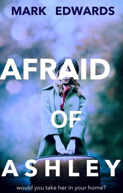 Afraid Of Ashley (eBook, ePUB) - Edwards, Mark
