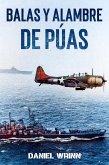 Balas y Alambre de Púas (Serie de historia militar del Pacífico de la Segunda Guerra Mundial) (eBook, ePUB)