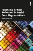 Practicing Critical Reflection in Social Care Organisations (eBook, PDF)