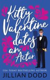 Kitty Valentine Dates an Actor (eBook, ePUB)