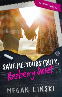 Save Me: Yours Truly, Razberry Sweet (eBook, ePUB) - Linski, Megan