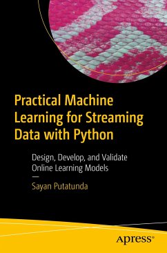 Practical Machine Learning for Streaming Data with Python (eBook, PDF) - Putatunda, Sayan