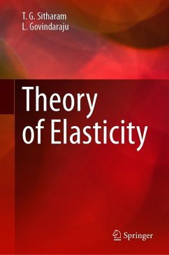 Theory of Elasticity (eBook, PDF) - Sitharam, T. G.; Govindaraju, L.