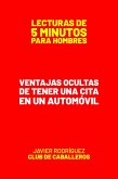 Ventajas Ocultas De Tener Una Cita En Un Automóvil (Lecturas De 5 Minutos Para Hombres, #89) (eBook, ePUB)
