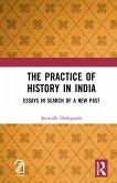 The Practice of History in India (eBook, ePUB)