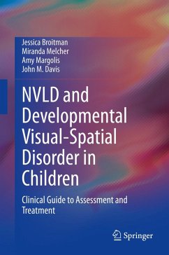 NVLD and Developmental Visual-Spatial Disorder in Children (eBook, PDF) - Broitman, Jessica; Melcher, Miranda; Margolis, Amy; Davis, John M.