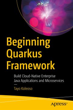 Beginning Quarkus Framework (eBook, PDF) - Koleoso, Tayo