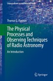 The Physical Processes and Observing Techniques of Radio Astronomy (eBook, PDF)