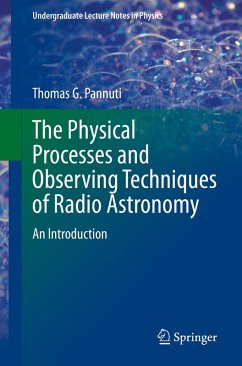 The Physical Processes and Observing Techniques of Radio Astronomy (eBook, PDF) - Pannuti, Thomas G.