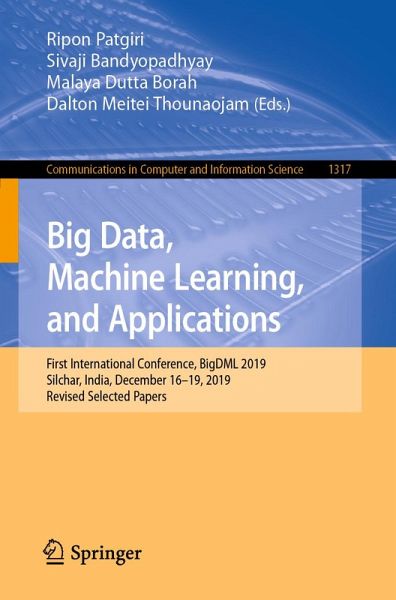 Big Data, Machine Learning, and Applications (eBook, PDF) Big Data, Machine Learning, and Applications (eBook, PDF)