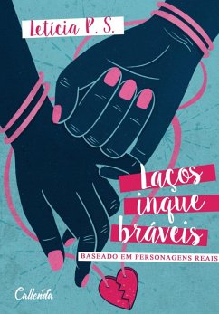 Laços Inquebráveis (eBook, ePUB) - P. S., Letícia