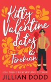 Kitty Valentine Dates a Fireman (eBook, ePUB)