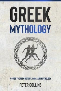 Greek Mythology (eBook, ePUB) - Collins, Peter