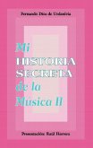 Mi historia secreta de la música. II (eBook, ePUB)