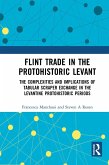Flint Trade in the Protohistoric Levant (eBook, ePUB)