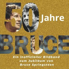 50 Jahre Bruce - Peters, Ingo;Lau, Michaela