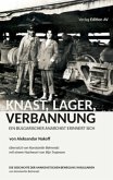 KNAST, LAGER, VERBANNUNG