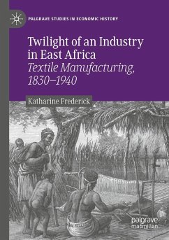 Twilight of an Industry in East Africa - Frederick, Katharine