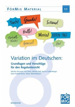 Variation im Deutschen: Grundlagen und Vorschläge für den Regelunterricht - Dannerer, Monika;Dirim, Inci;Döll, Marion