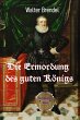 Die Ermordung des guten Königs (eBook,... - Bild 1