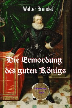 Cover Die Ermordung des guten Königs (eBook, ePUB)