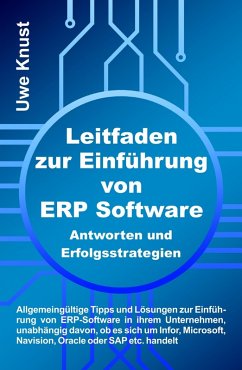 Leitfaden zur Einführung von ERP Software - Antworten und Erfolgsstrategien (eBook, ePUB) - Knust, Uwe