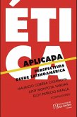 Ética aplicada. Perspectivas desde Latinoamérica (eBook, PDF) Ética aplicada. Perspectivas desde Latinoamérica (eBook, PDF)
