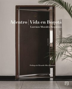 Adentro vida en Bogotá (eBook, PDF) - Morales egueros, Lorenzo
