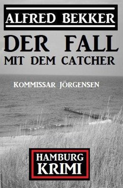 Cover Der Fall mit dem Catcher: Kommissar Jörgensen Hamburg Krimi (eBook, ePUB)