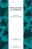 Historia privada de los colombianos (eBook, PDF) Historia privada de los colombianos (eBook, PDF)