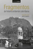 Fragmentos de historia ambiental colombiana (eBook, PDF)