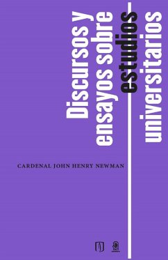 Discursos y ensayos sobre estudios universitarios (eBook, PDF) - Henry Newman, Cardenal John
