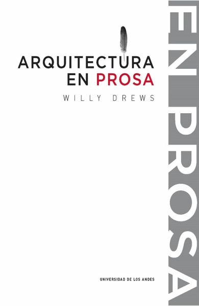 ARQUITECTURA EN PROSA (eBook, PDF) ARQUITECTURA EN PROSA (eBook, PDF)