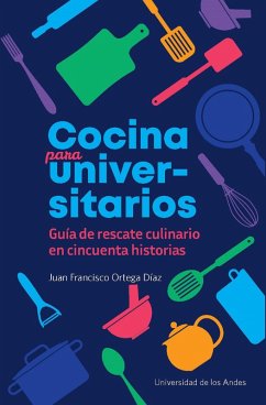 Cocina para universitarios (eBook, PDF) - Ortega Díaz, Juan Francisco