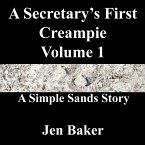 A Secretary's First Creampie 1 A Simple Sands Story (eBook, ePUB) A Secretary's First Creampie 1 A Simple Sands Story (eBook, ePUB)