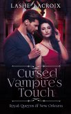 Cursed Vampire's Touch (Royal Queens of New Orleans, #1) (eBook, ePUB)