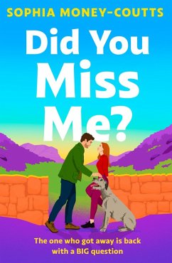 Did You Miss Me? (eBook, ePUB) - Money-Coutts, Sophia Did You Miss Me? (eBook, ePUB) - Money-Coutts, Sophia