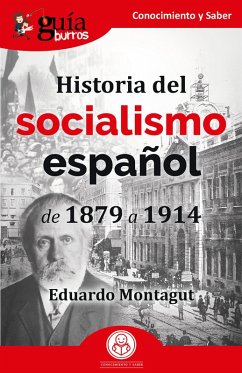 GuíaBurros: Historia del socialismo español (eBook, ePUB) - Montagut, Eduardo