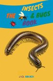 The Insects and Bugs Book: Explain Insect behaviors to Children in a Simple and Fun Way (Kids Love Animals) (eBook, ePUB)