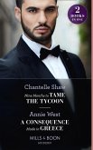 Nine Months To Tame The Tycoon / A Consequence Made In Greece: Nine Months to Tame the Tycoon (Innocent Summer Brides) / A Consequence Made in Greece (Mills & Boon Modern) (eBook, ePUB)