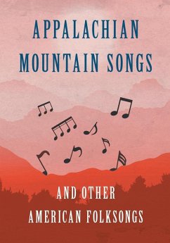 Appalachian Mountain Songs and Other American Folksongs (eBook, ePUB) - Various