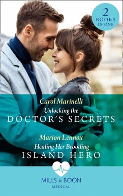 Unlocking The Doctor's Secrets / Healing Her Brooding Island Hero (eBook, ePUB) - Marinelli, Carol; Lennox, Marion