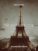 The Reverberator (eBook, ePUB) The Reverberator (eBook, ePUB)