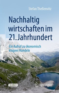 Nachhaltig wirtschaften im 21. Jahrhundert (eBook, PDF) - Theßenvitz, Stefan