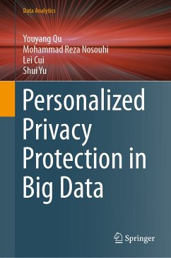 Personalized Privacy Protection in Big Data (eBook, PDF) - Qu, Youyang; Nosouhi, Mohammad Reza; Cui, Lei; Yu, Shui