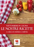 Le nostre ricette. Tutti insieme in cucina (eBook, ePUB)