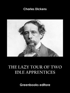 The Lazy Tour Of Two Idle Apprentices (eBook, ePUB) - Dickens, Charles