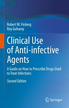 Clinical Use of Anti-infective Agents (eBook, PDF) - Finberg, Robert W.; Guharoy, Roy
