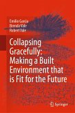 Collapsing Gracefully: Making a Built Environment that is Fit for the Future (eBook, PDF)