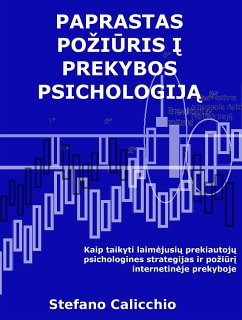 Paprastas požiūris į prekybos psichologiją (eBook, ePUB) - Calicchio, Stefano